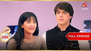 Kartik-Naira क दसतन तकरर Full Ep. 2988 Yeh Rishta Kya Kehlata Hai