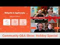 Community Q&amp;A Show: Holiday Special