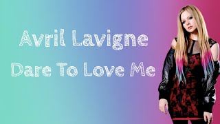 Lirik Terjemahan | Avril Lavigne - Dare To Love Me | Indonesia