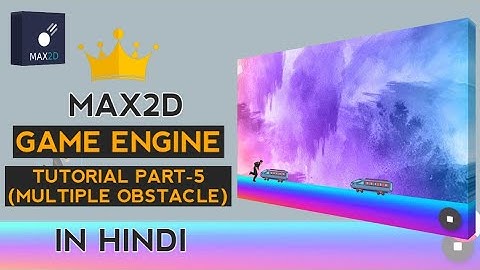 Max2d Tutorial Part-5 (Multiple Obstacle) | Max2d Tutorial | Roug Part-5 | Game Engine | Volx Roug