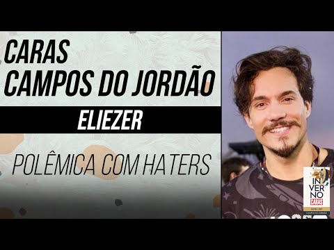 ELIEZER FALA SOBRE VIIH TUBE E POLÊMICAS | CARAS INVERNO