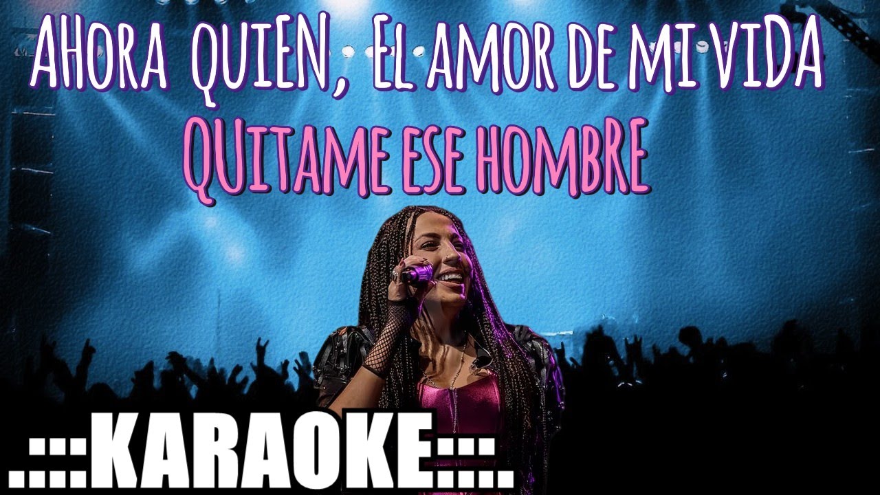 Banda Mix Ahora quien, El amor de mi vida, Quitame ese hombre ( KARAOKE PREM ♪ )