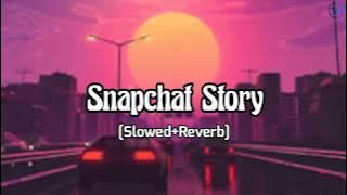 Snapchat Story (Slowed Reverb) | Bilal Saeed, Romee Khan