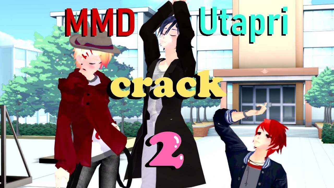 [MMD] Utapri Crack 2