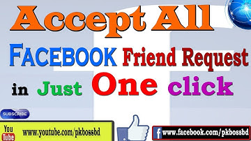 How To Accept All Facebook Friend Requests At Once