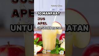 10 Manfaat Jus Apel Untuk Kesehatan | Yuksehat Diary #buahapel #apple #applejuice #applejuicerecipe