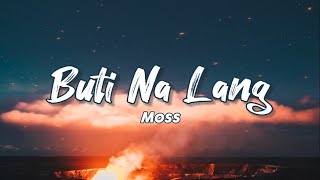 Moss - Buti Na Lang (Official Lyric Video)