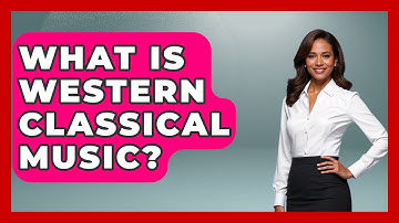 What Is Western Classical Music? - Classical Serenade