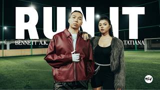BENNETT A. K. & TATIANA - RUN IT (Official Music Video)