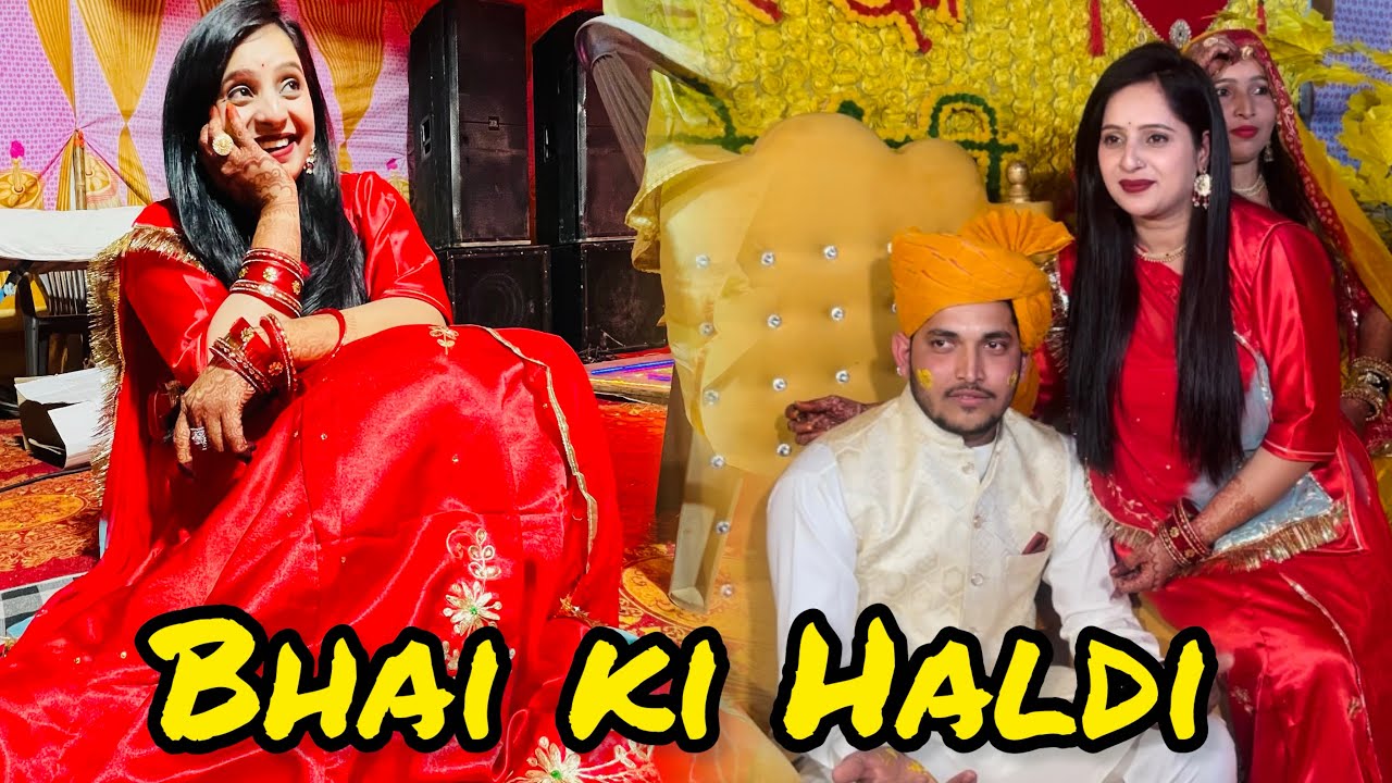 BHAI KI HALDI💛
