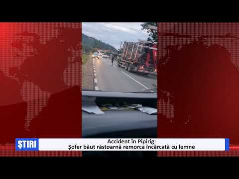 Șofer băut răstoarnă remorca încărcată cu lemne după un accident la Pipirig
