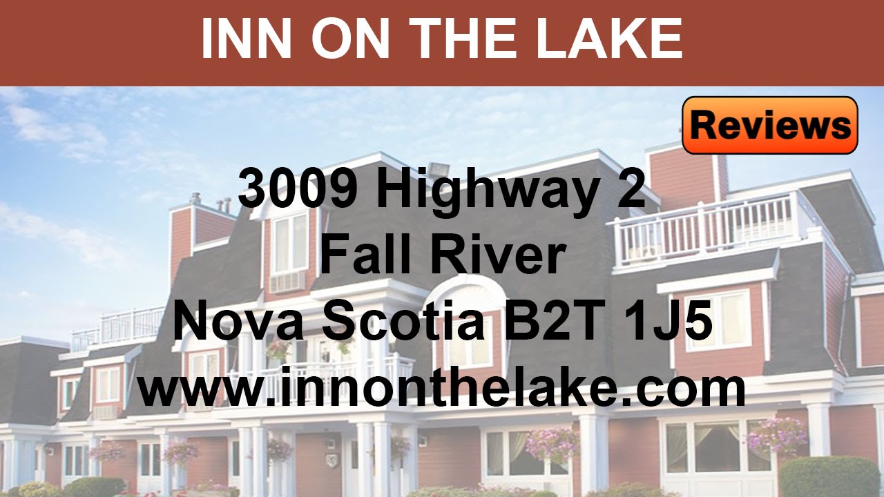 Inn on the Lake REVIEWS - NS Reviews Inn on the Lake REVIEWS - NS Reviews