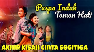 Akhir Kisah Cinta Segitiga Galih, Ratna \u0026 Marlita - Alur Cerita Film Puspa Indah Taman Hati (2023)
