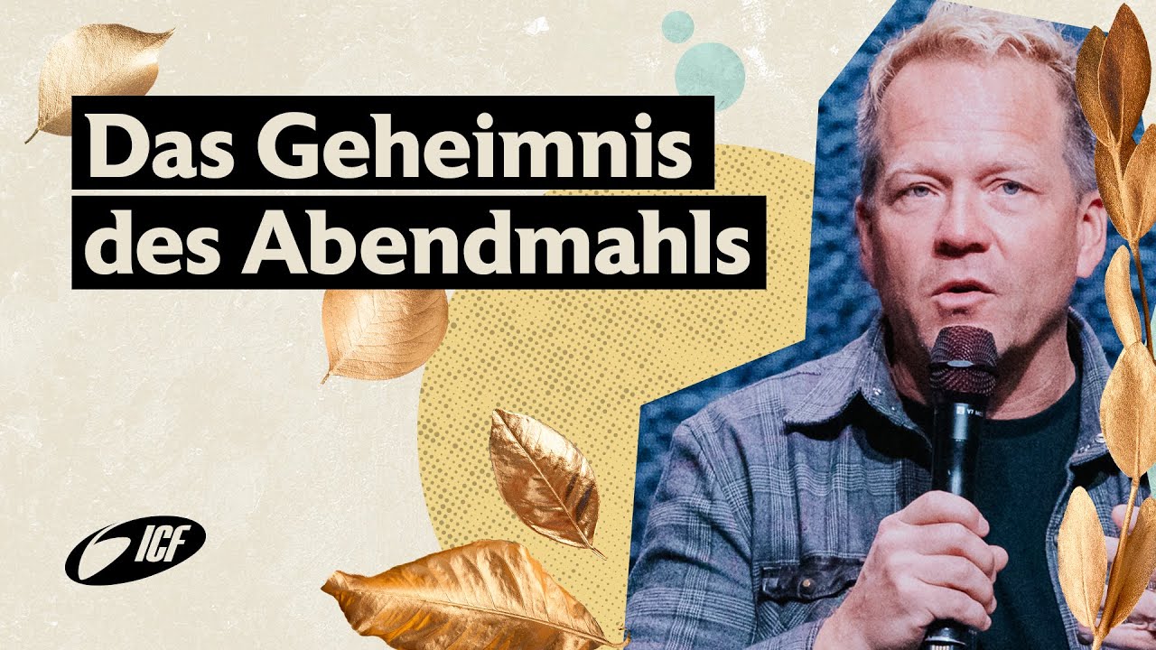 So entdeckst du das Geheimnis des Abendmahls | mit Leo Bigger | ICF Zürich