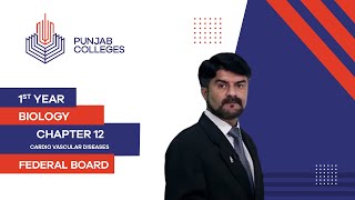 PGC Lectures-Inter Part 1-Fedreal Board-Biology-Chapter 12-Cardio Vascular Diseases