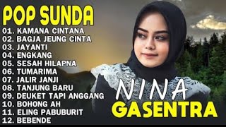 LAGU POP SUNDA GASENTRA PAJAMPANGAN 👍NINA - KAMANA CINTANA, BAGJA JEUNG CINTA, JAYANTI 'POPULER 2025