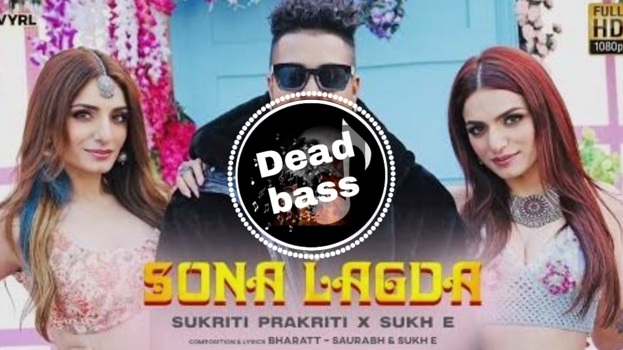 Sona Lagda [ BASS BOOSTED ] Sukriti, Prakriti, Sukhe | Bharatt-Saurabh | Satti Dhillon | #newsong