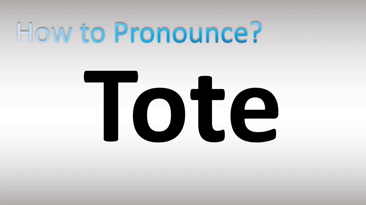 How to Pronounce Tote Bags Real Life Examples  YouTube