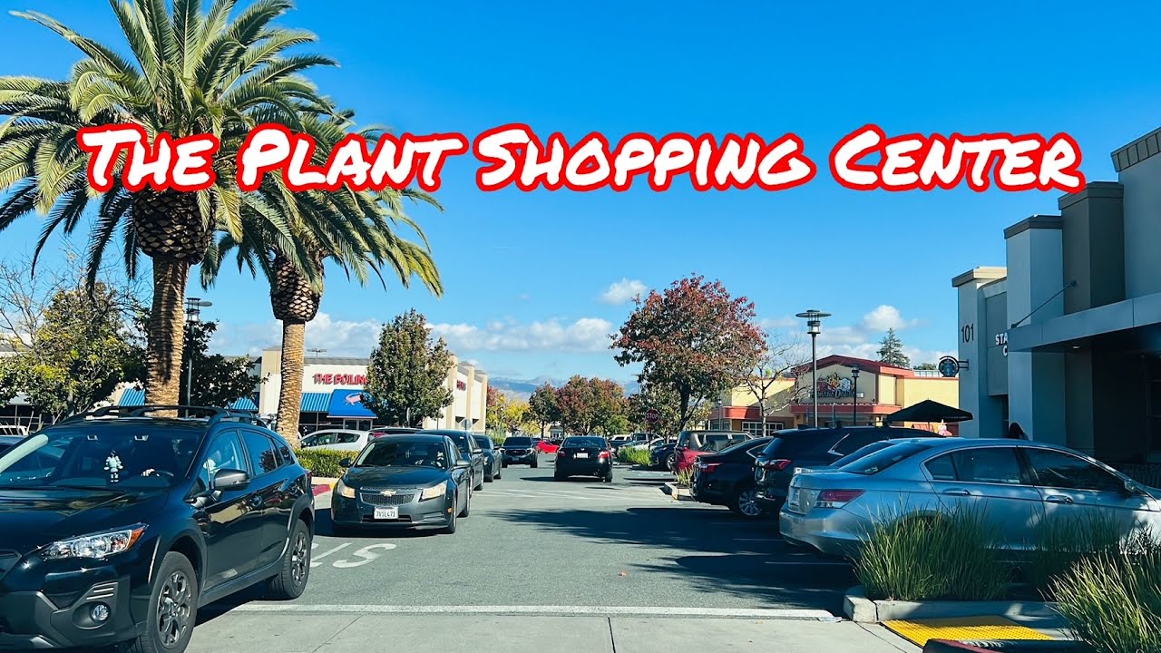 THE PLANT SHOPPING CENTER PARKING LOT TOUR IN SAN JOSE CALIFORNIA BAY