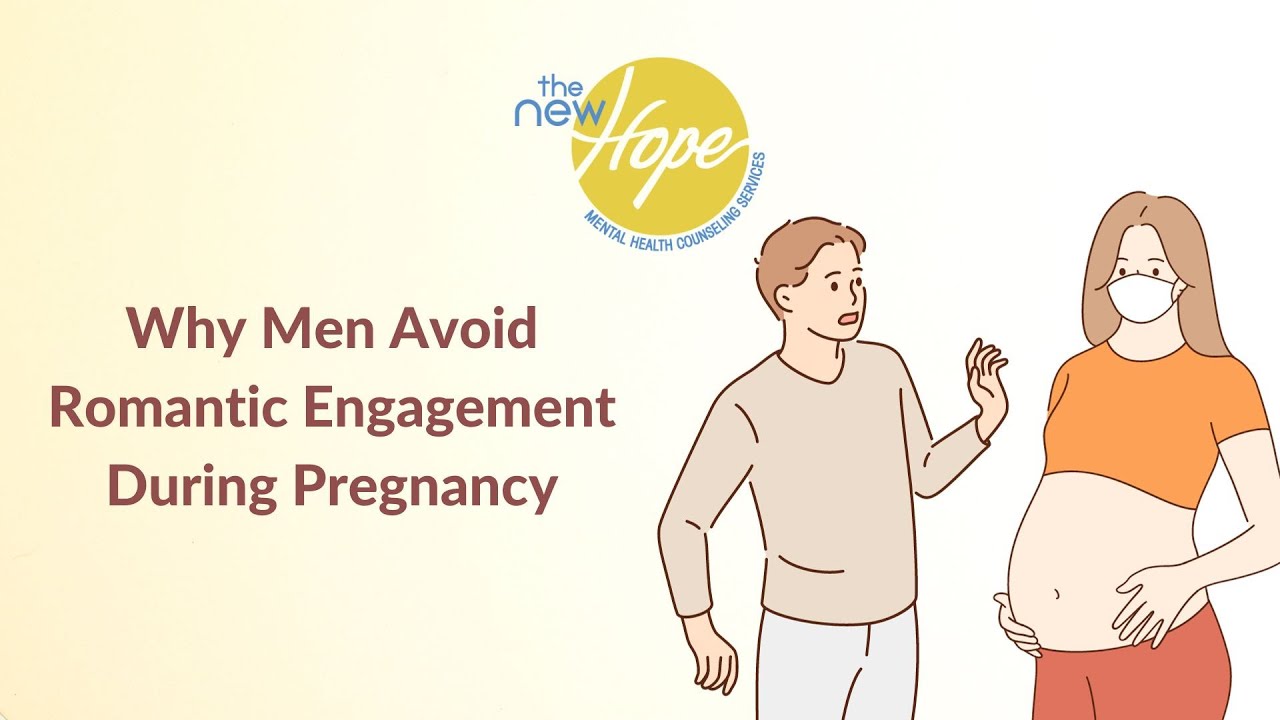 Why Men Avoid Romantic Engagement During Pregnancy | TheNewHopeMHCS ...