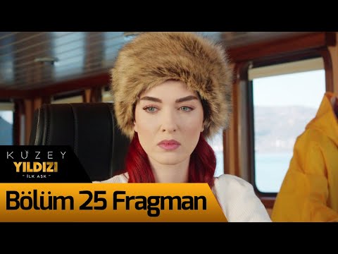 Kuzey Yıldızı İlk Aşk 25. Bölüm Fragman