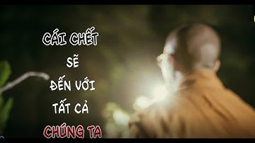 Cái Chết Sẽ Đến Với Tất Cả Chúng Ta | Chùa Ba Vàng