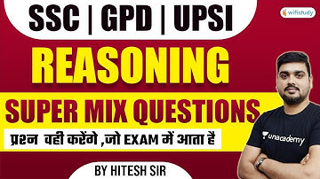 SSC/GPD/UPSI Exams | Reasoning by Hitesh Sir | Super Mix Questions
