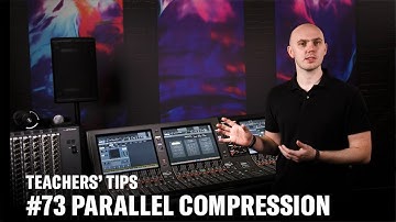 Teachers’ Tips #73 Parallel Compression (RIVAGE PM)