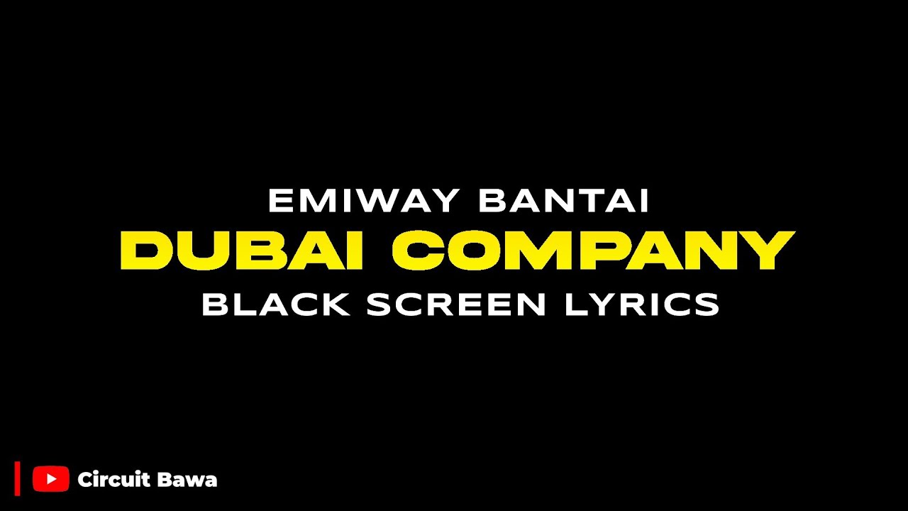 DUBAI COMPANY - BLACK SCREEN LYRICS | EMIWAY BANTAI | TRENDING AUDIO | 4K STATUS | Circuit Bawa