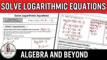 Solving Logarithmic Equations | Algebra 2 Lesson