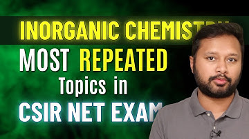 Most Important Inorganic Chemistry Topics for CSIR NET 2025 | Topic-Wise Analysis #allboutchemistry