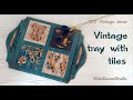 Vintage Tray with Tiles - How to make Vintage Tiles - DIY Home Decor - ENG/RU