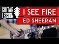 I See Fire Guitar Tutorial - Ed Sheeran Guitar Lesson 🎸 |Tabs + Fingerpicking + Guitar Cover|