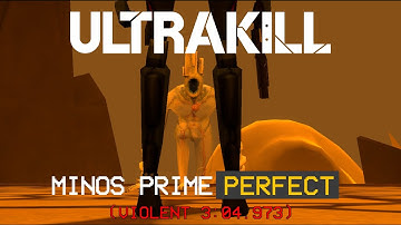 ULTRAKILL MINOS PRIME PERFECT (3:04.973) [VIOLENT]