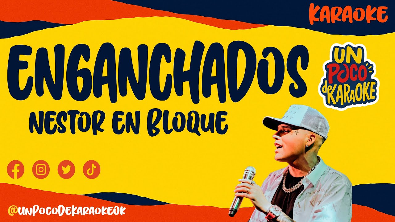 KARAOKE Nestor en Bloque - Enganchados 