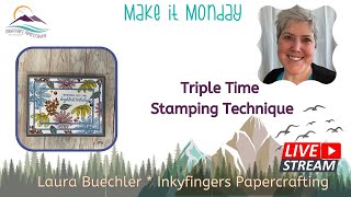 Learn the Triple Time Stamping Technique!