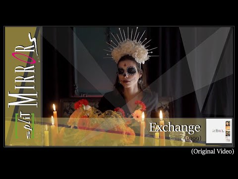 Split Mirrors - Exchange (Official Version)