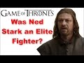 Best Fighters in Game of Thrones | Ned Stark