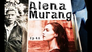 Alena Murang - An Intimate Interview With The Voice Of The Kelabit People