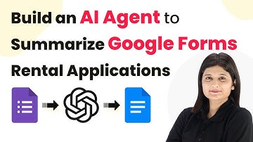 How to Build an AI Agent to Auto-Summarize Google Forms Rental Applications