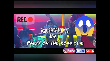 PARTY ON THE ROADSIDE MIX ABUSADAMENTE kondZilla