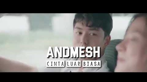 Andmesh - Cinta Luar Biasa (Unofficial Video)