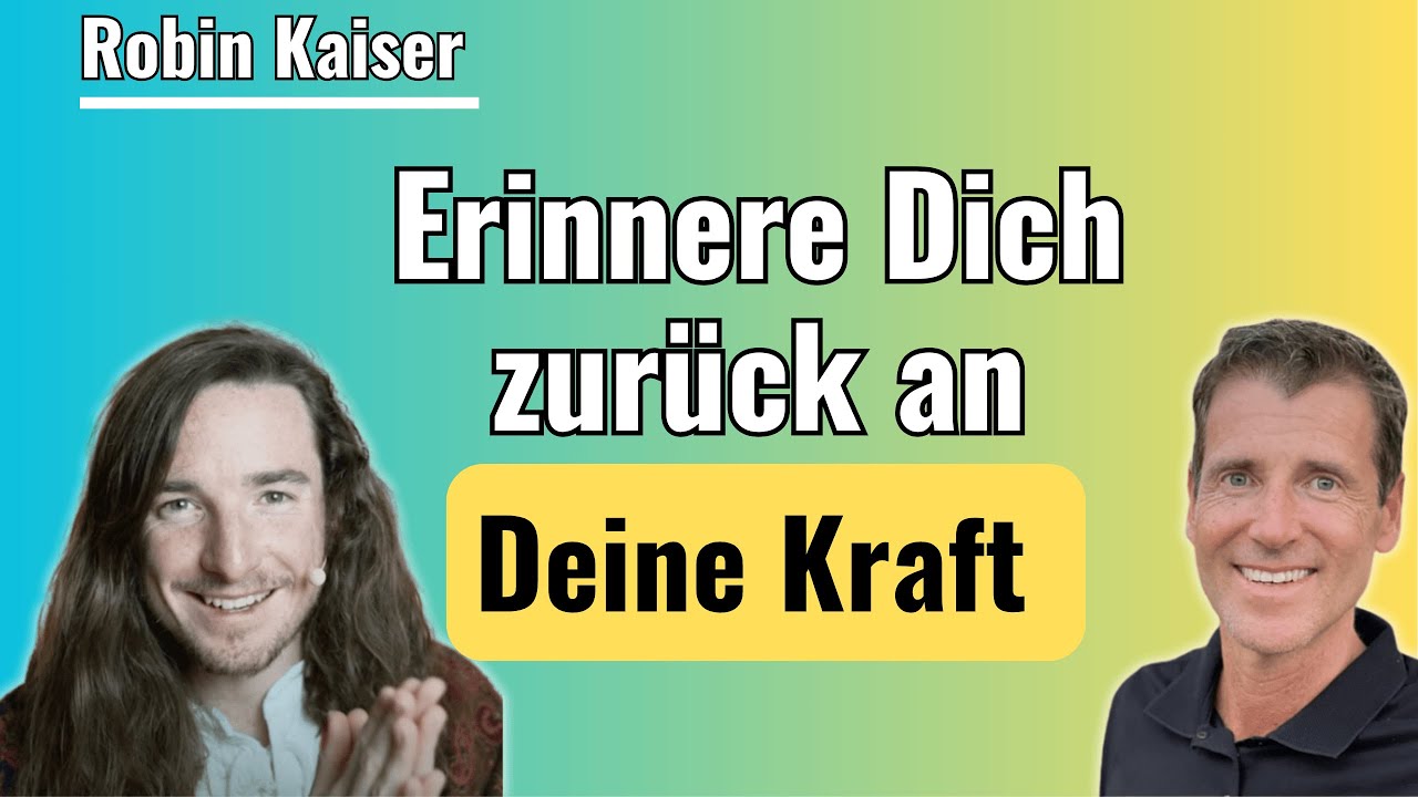 Erinnere dich zurück an deine Kraft - Robin Kaiser