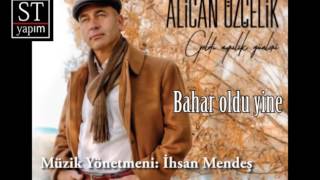 ALİCAN ÖZÇELİK - Bahar oldu yine [© 2017 ST YAPIM] Resimi