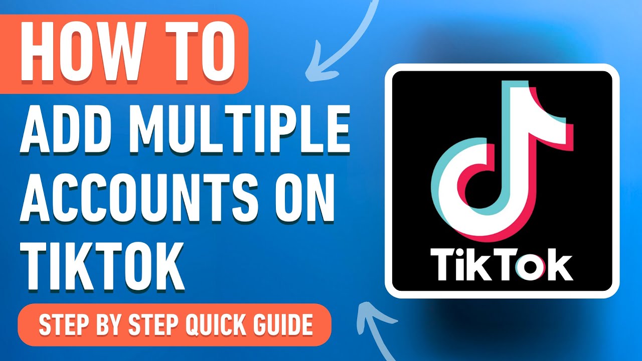 How to Add and Use Multiple Accounts on TikTok (Easy Tutorial)