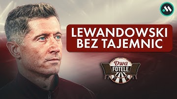 ROBERT LEWANDOWSKI: CAŁA PRAWDA | DWA FOTELE NA ŻYWO: SEBASTIAN STASZEWSKI