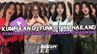 Download lagu DJ FUNKOT X THAILAND SYAHARA | DJ FUNKOT VIRAL TIK TOK TERBARU 2024 FULL BASS UWASIK