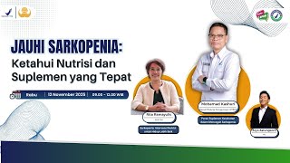 Webinar Jauhi Sarkopenia: Ketahui Nutrisi dan Suplemen yang Tepat