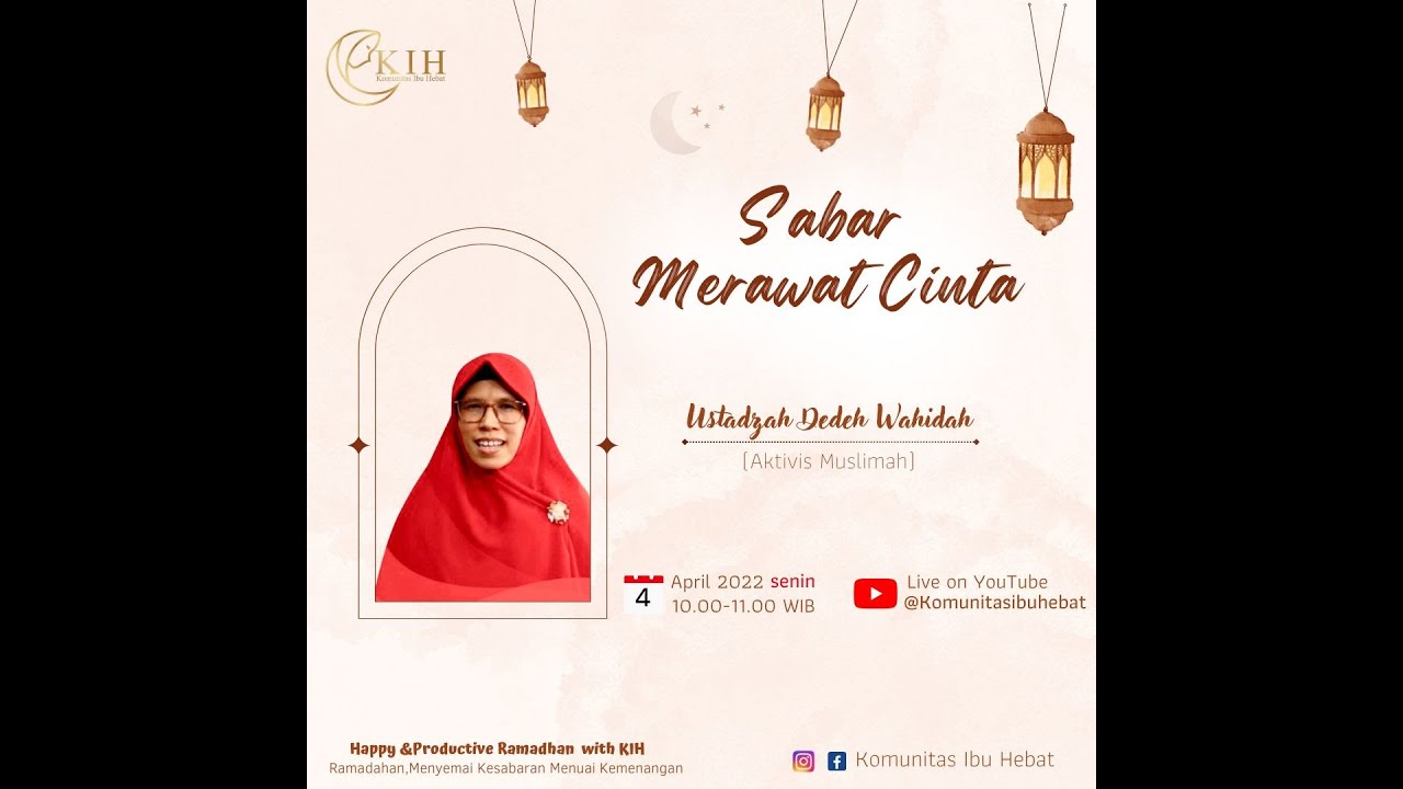 Sabar Merawat Cinta - Happy and Productive Ramadhan bersama Ustadzah Dedeh Wahidah