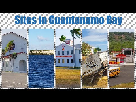 Guantanamo Bay, interesting places in Guantanamo Naval Base.